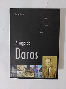 A Saga dos Daros -  Jorge Daros