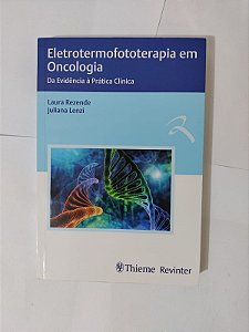 Eletrotermofototerapia em Oncologia - Laura Rezende e Juliana Lenzi