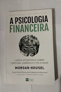 A Psicologia Financeira - Morgan Housel