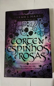 Corte de Espinhos e Rosas - Sarah J. Maas