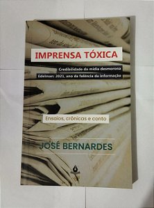 Imprensa Tóxica - José Bernardes