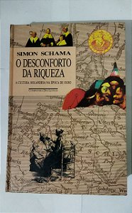 O Desconforto Da Riqueza - Simon Schama