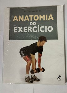 Anatomia do Exercício - Pat Manocchia