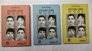 Kit 3 Livros - Reflexões Sobre Moda ( Vol.1 ,2 e 3)  - João Braga