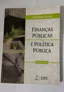 Finanças Públicas e Políticas Públicas - Jonathan Gruber