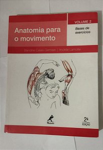 Anatomia Para o Movimento (Vol.2) - Blandine Calais