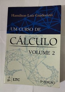 Um Curso De Cálculo ( Vol. 2 ) - Hamilton Luiz Guidorizzi