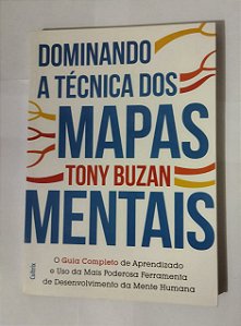 Dominando As Técnicas Dos Mapas Mentais - Tony Buzan