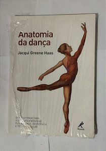 Anatomia Da Dança - Jacqui Greene Haas