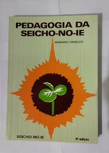 Pedagogia Da Seicho-No-Ie : Masaharu Taniguchi