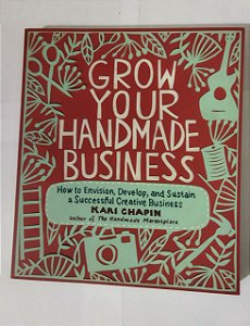 Grow Your Handmade Business - Kari Chapin ( Ingles)