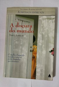 A Doçura Do Mundo - Thrity Umrigar (marcas)