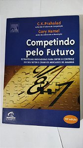 Competindo Pelo Futuro - C.K. Prahalad