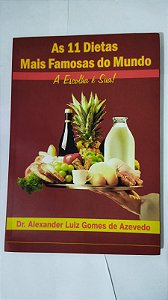 As 11 Dietas Mais Famosas Do Mundo - Dr. Alexander Luiz Gomes De Azevedo