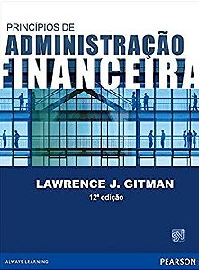 Princípios de Administração Financeira - Lawrence J. Gitman - 12ed.