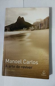 A Arte De Reviver - Manoel Carlos