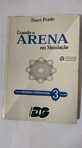 Usando O Arena Em Simulação - Darci Prado