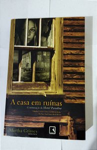 A Casa Em Ruínas -  Martha Grimes