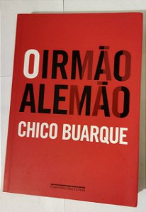 O Irmão Alemão - Chico Buarque