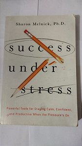 Success Under Stress - Sharon Melnick, Ph.D. (Ingles)