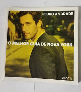 O Melhor Guia De Nova York - Pedro Andrade