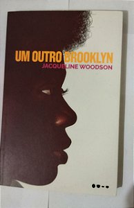 Um Outro Brooklyn - Jacqueline Woodson