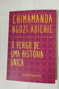 O Perigo De Uma História Única - Chimamanda Ngozi Adichie