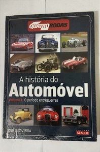 Quatro Rodas: A História Automóvel - José Luiz Vieira