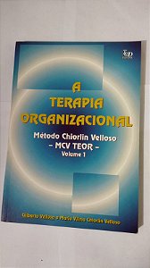 A Terapia Organizacional - Gilberto Velloso e Maria Vilma Chiorlin Velloso