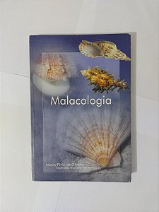 Malacologia -  Maury Pinto de Oliveira e Marcelo Nocelle de Almeida