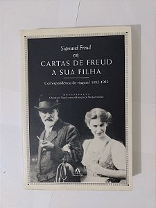 Cartas de Freud a sua Filha - Sigmund Freud
