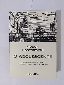 O Adolescente - Fiódor Dostoiévsk (Ed. 34)
