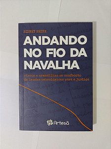 Andando no Fio da Navalha - Sidney Shine