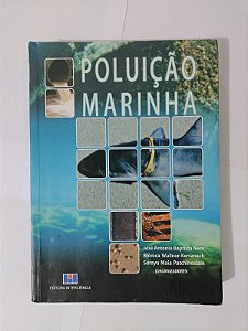 Poluição Marinha - José Antônio Baptista Neto, Entre outros Organizadores