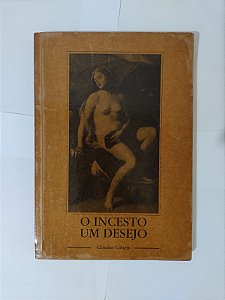 O Incesto um Desejo - Claudio Cohen