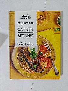 Só Para Um - Rita Lobo (Já pra Cozinha)