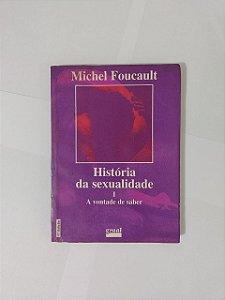 História da Sexualidade Vol. 1 - Michel Foucault