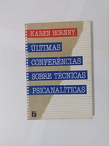 Últimas Conferências Sobre Técnicas Psicanalíticas - Karen Horney