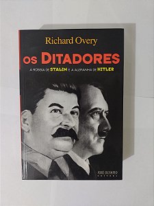 Os Ditadores - Richard Overy