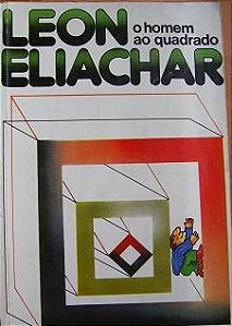 O Homem ao quadrado - Leon Eliachar