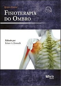 Fisioterapia do Ombro - Robert A. Donatelli - 4ª Edição