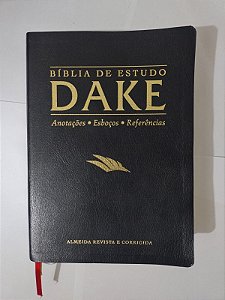 Bíblia de Estudo Dake - Anotações, Esboços e Referências