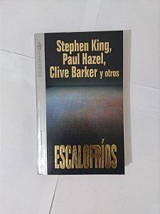 Escalofríos - Stephen King, Paul Hazel, Clive Barker y outros