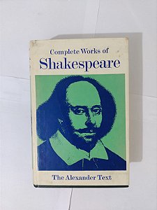 Complete Works of Shakespeare - Alexander Text