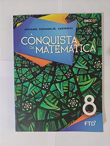 A Conquista da Matemática - Giovanni / Giovanni Jr. / Castrucci