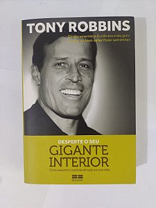 Desperte o seu Gigante Interior - Tony Robbins