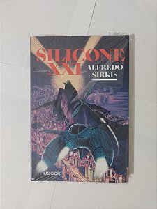 Silicone XXI - Alfredo Sirkis - Editora Ubook