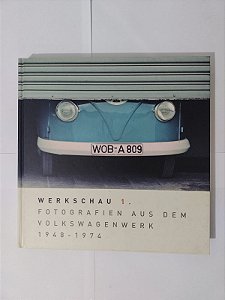 Werkschau 1 - Fotografien aus dem Volkswagenwerk 1948-1974