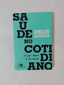 Saúde no Cotidiano - Arnaldo Lichtenstein