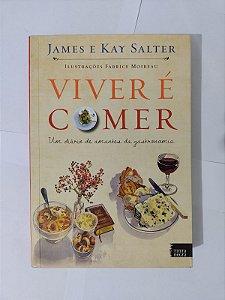 Viver é Comer - James e Kay Salter